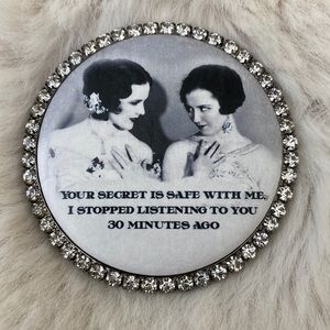 Your Secret Is Safe With Me, I Stopped Listening To You 30 Minutes Ago Magnet